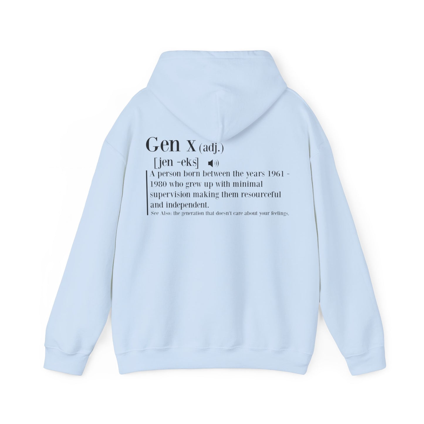 Gen X Raised on Hose Water & Neglect Front & Back Unisex Heavy Blend™ Hooded Sweatshirt