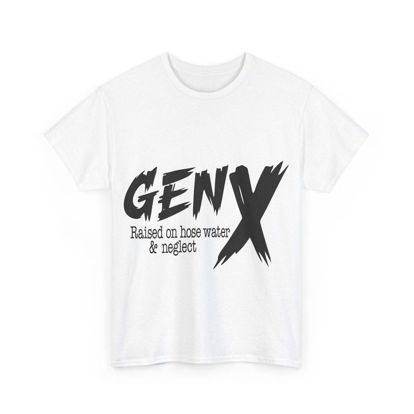 GEN X Raised On Hose Water & Neglect Tshirt Unisex Heavy Cotton