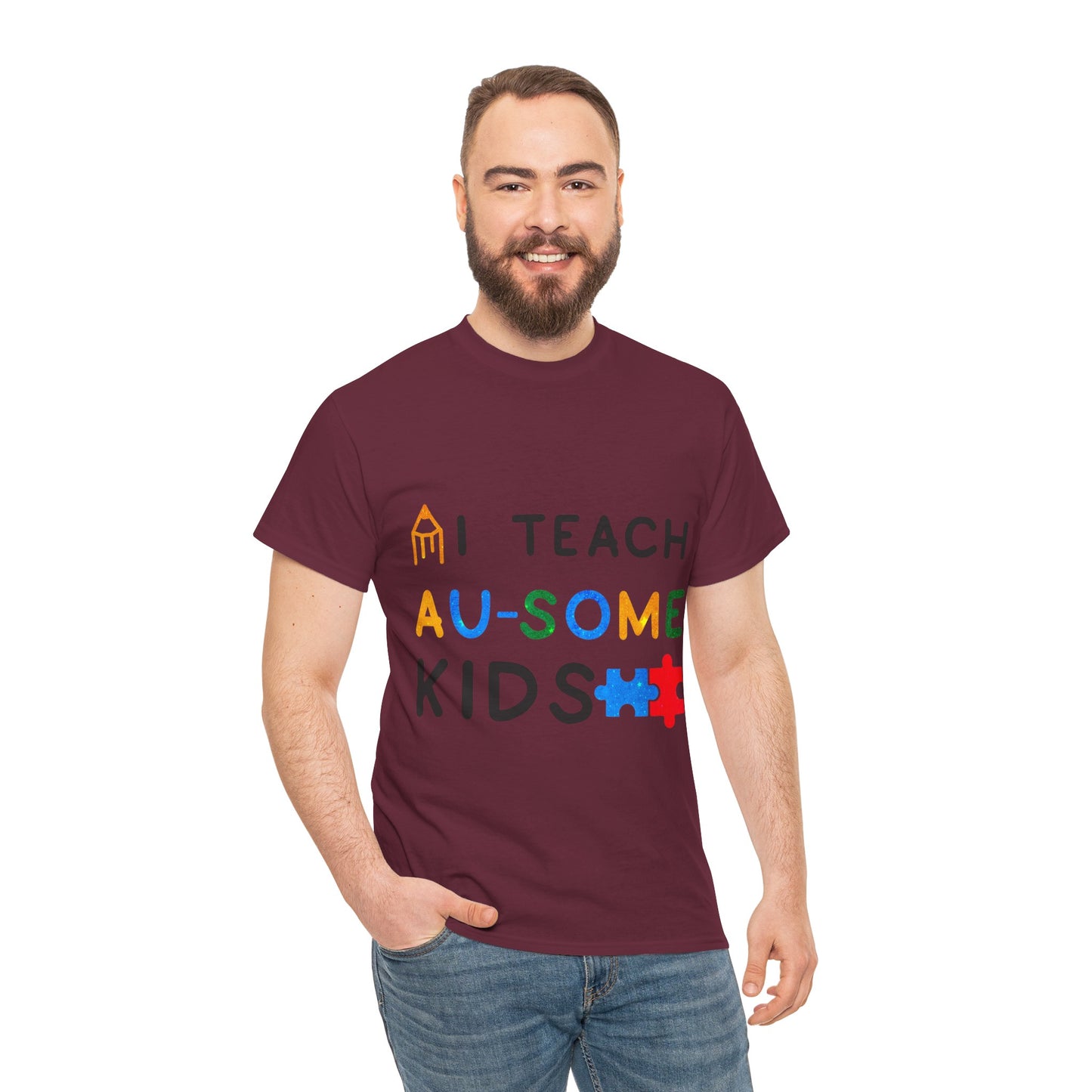 Autism I TEACH AU-SOME KIDS T-shirt Unisex Heavy Cotton
