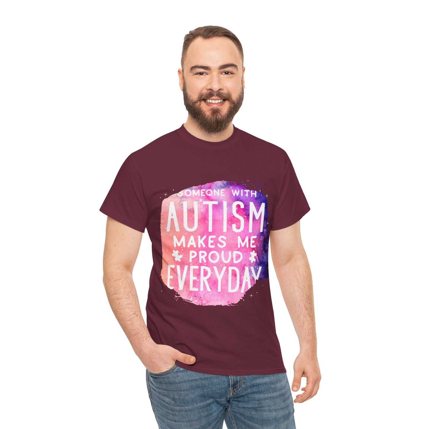 Autism Someone with Autism Makes Me Proud Everyday T-shirt Unisex Heavy Cotton