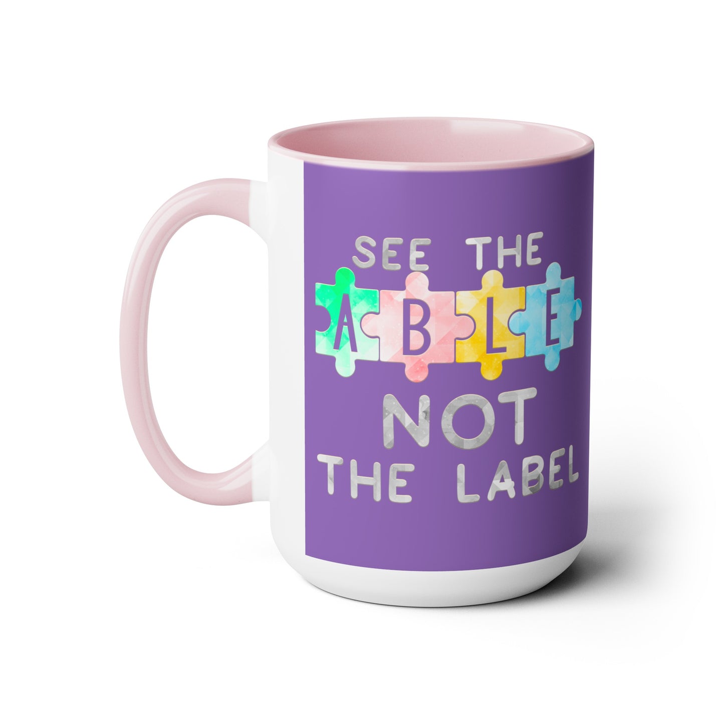 Autism SEE THE ABLE NOT THE LABEL T-shirt 15oz Coffee Mug