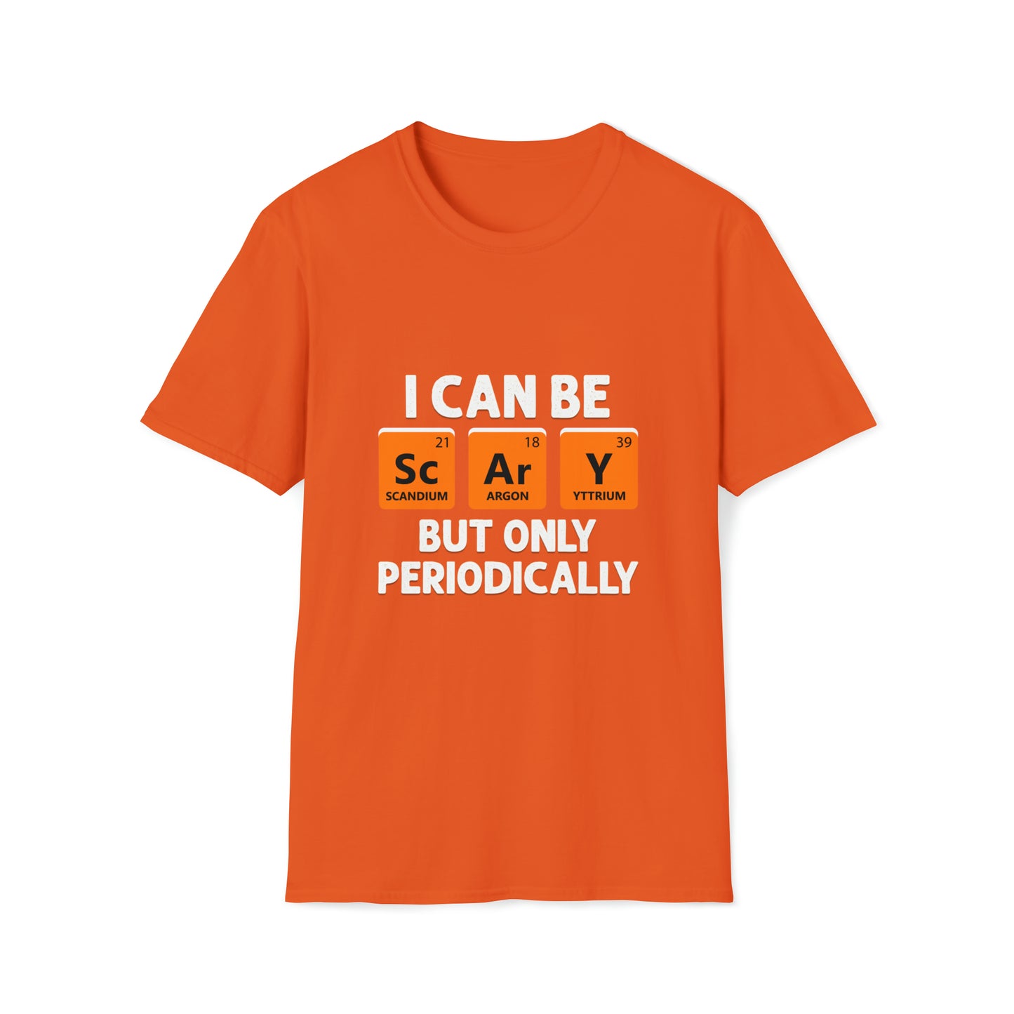 Halloween I Can Be Scary But Only Periodically Halloween Teacher Meme T-Shirt Unisex Softstyle T-Shirt