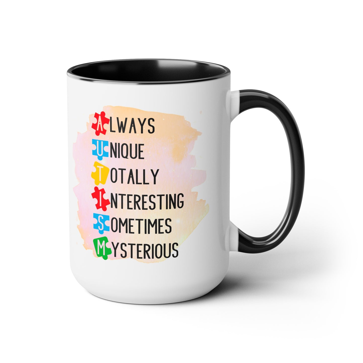 Autism Always Unique Totally Interesting Sometimes Mysterious 15oz Coffee Mug