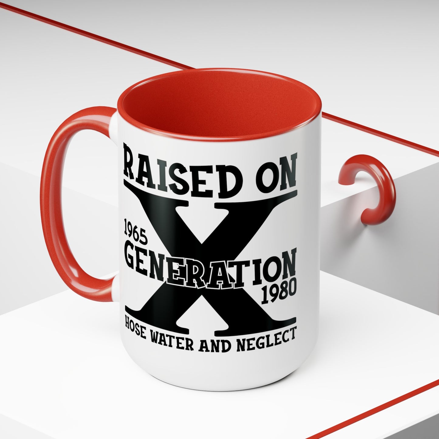 GEN X Raised On Hose Water & Neglect 15oz Coffee Mug