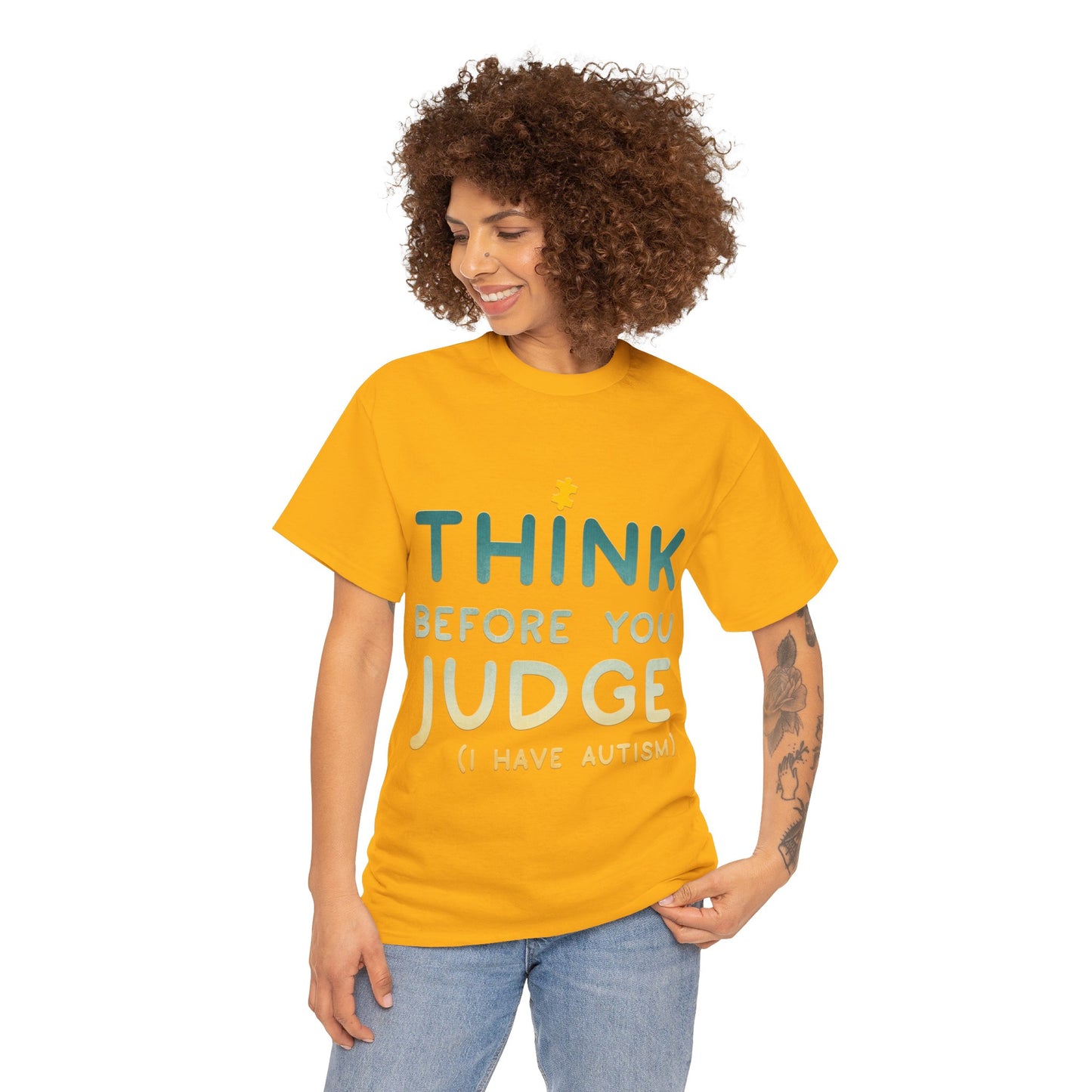 Think Before You Judge I have Autism T-shirt Unisex Heavy Cotton