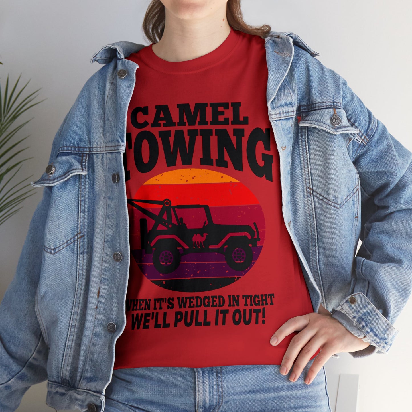 Camel Towing When its wedged in tight we'll pull it out T-Shirt