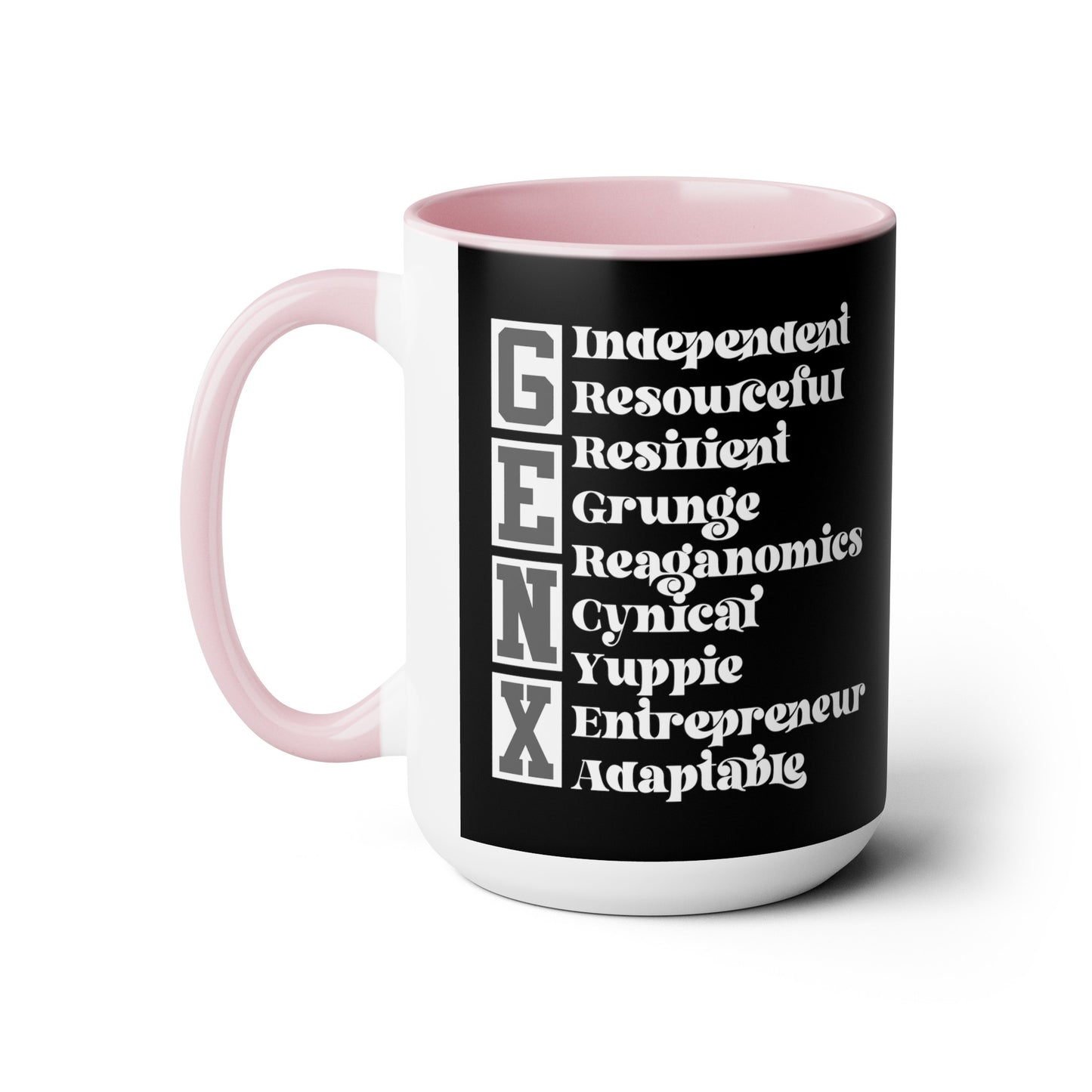Funny Coffee Mug Gen X Independent Resourceful Resilient Grunge Reganomics Yuppie Adaptable Entrepreneur Cynical15oz Coffee Mug
