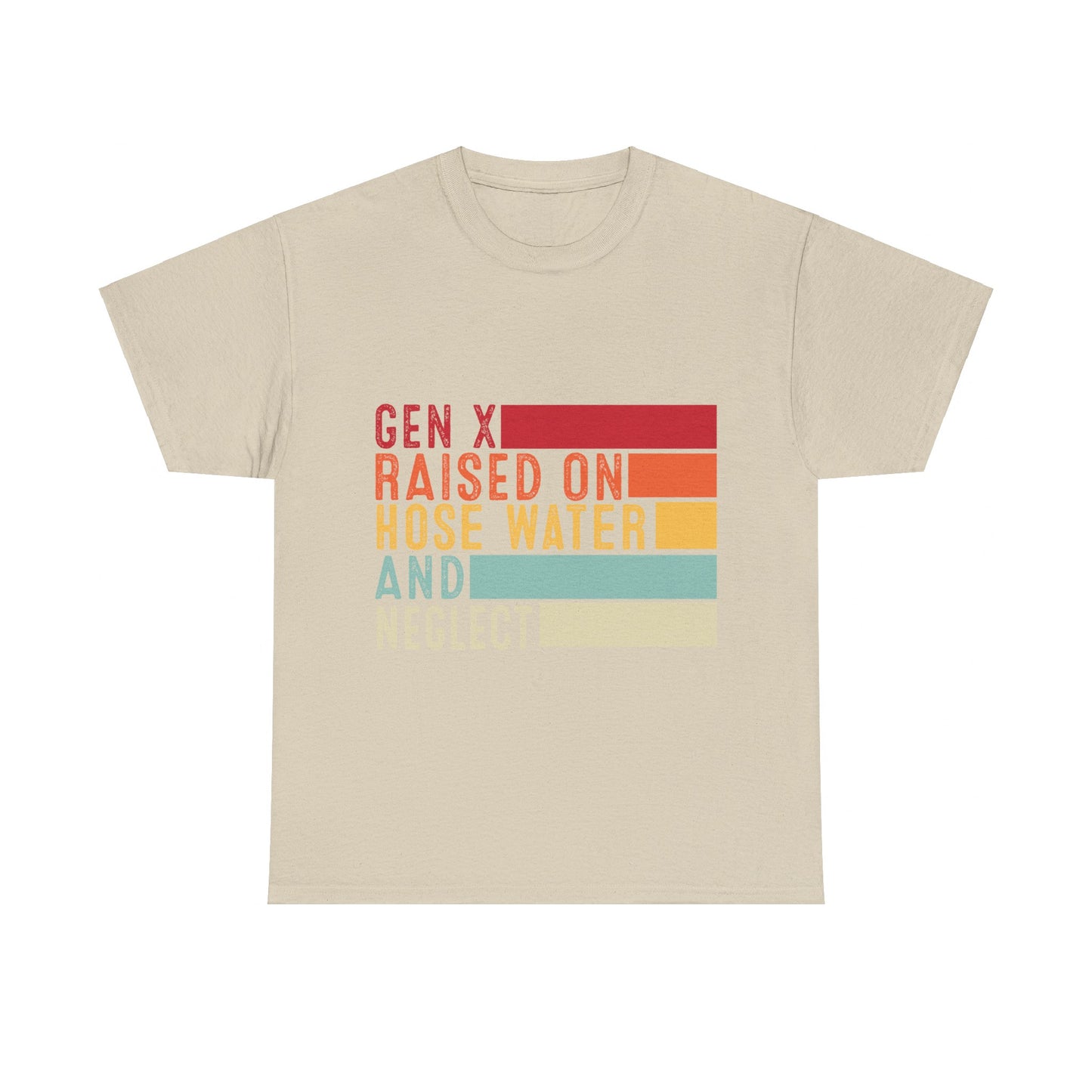GEN X Raised On Hose Water & Neglect Tshirt Unisex Heavy Cotton
