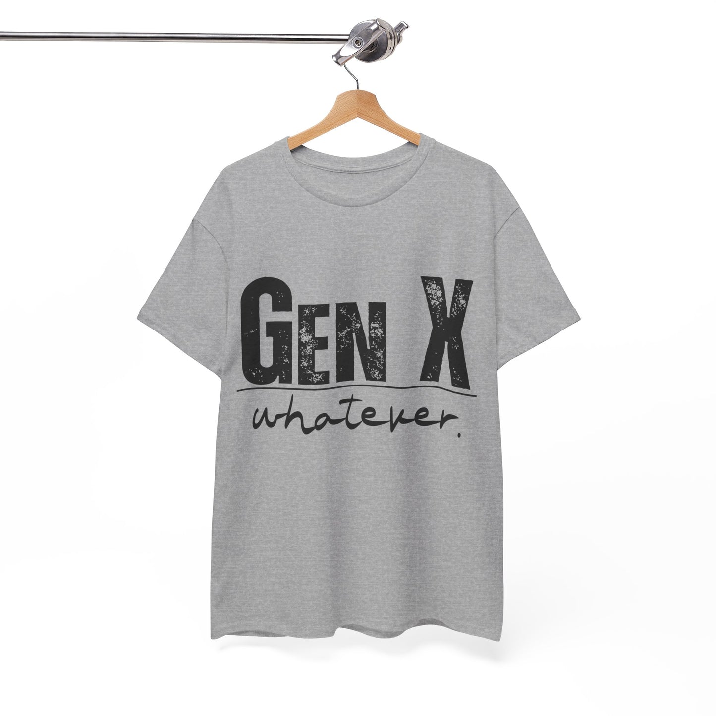 GEN X Whatever Unisex Heavy Cotton T-Shirt