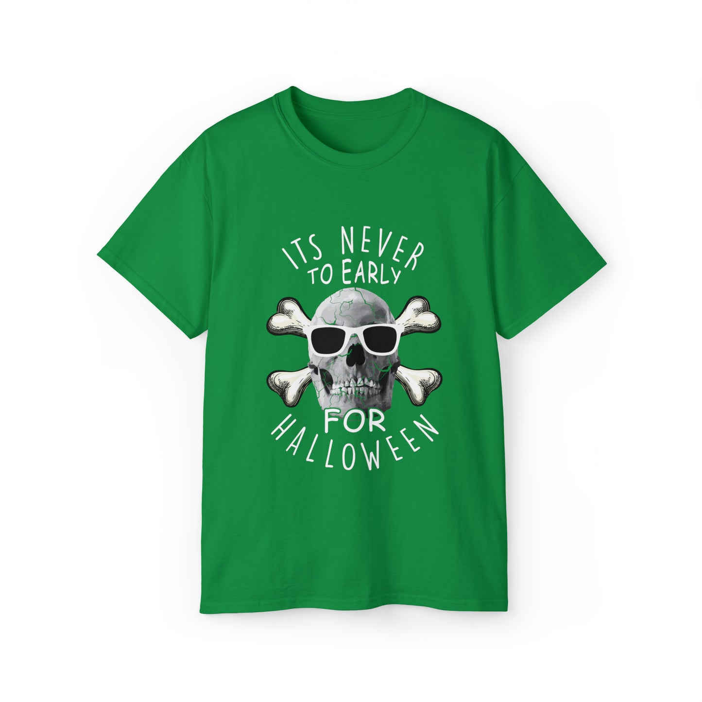 Its Never To Early for Halloween Unisex Ultra Cotton Tee