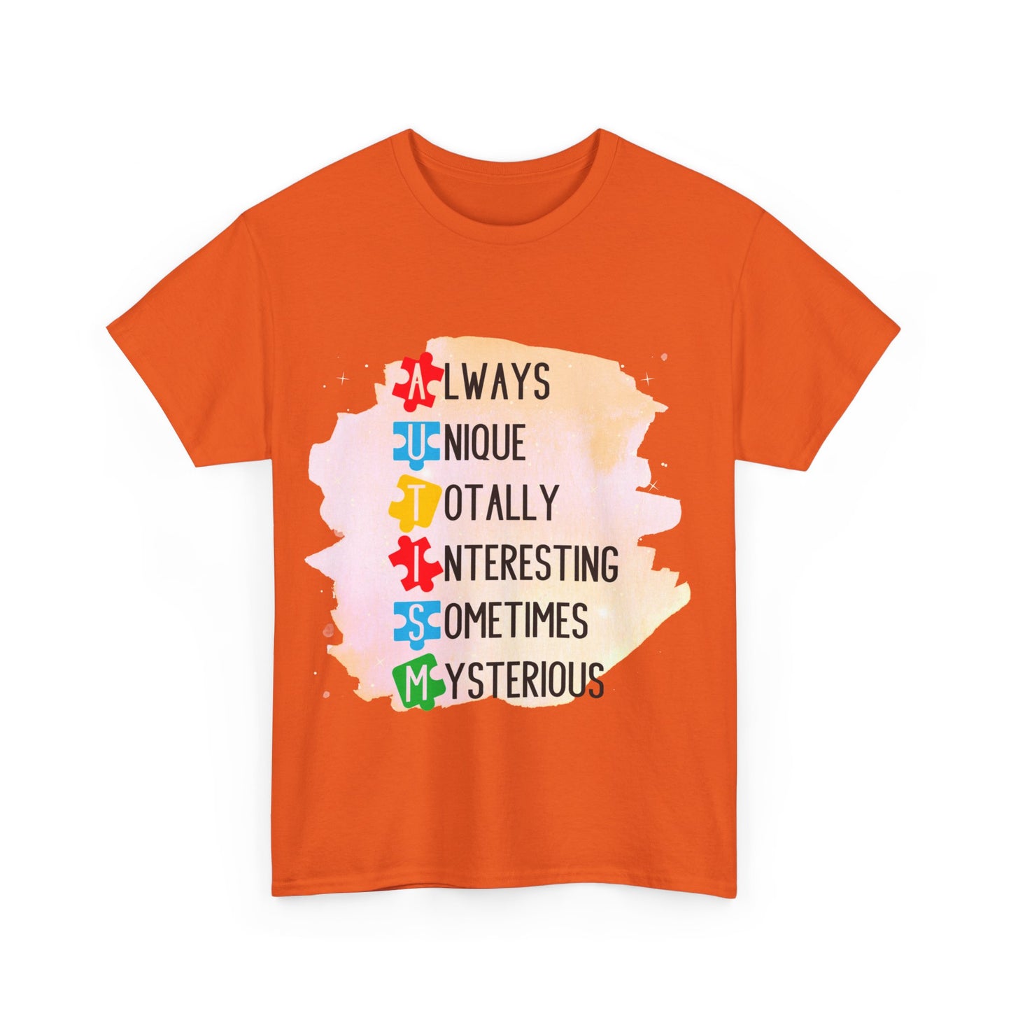 Autism Always Unique Totally Interesting Sometimes Mysterious T-shirt Unisex Heavy Cotton