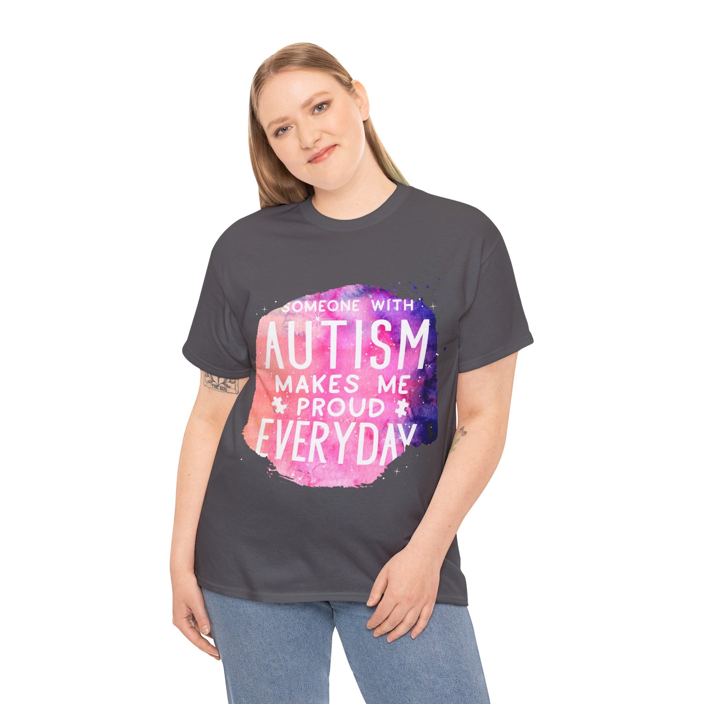 Autism Someone with Autism Makes Me Proud Everyday T-shirt Unisex Heavy Cotton