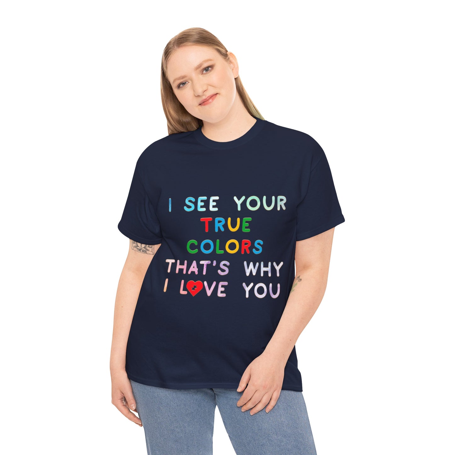 Autism I See Your True Colors That's Why I Love you T-shirt Unisex Heavy Cotton