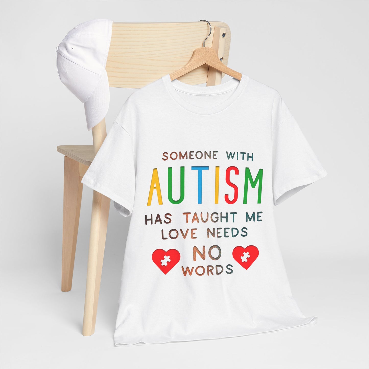 Autism Someone with Autism has Taught Me Love Needs No Words T-shirt Unisex Heavy Cotton