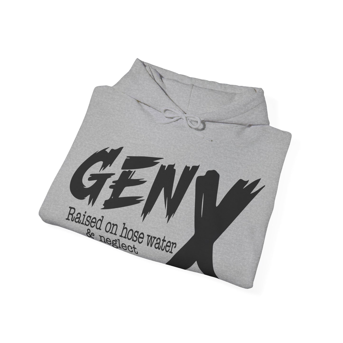 Gen X Raised on Hose Water & Neglect Front & Back Unisex Heavy Blend™ Hooded Sweatshirt