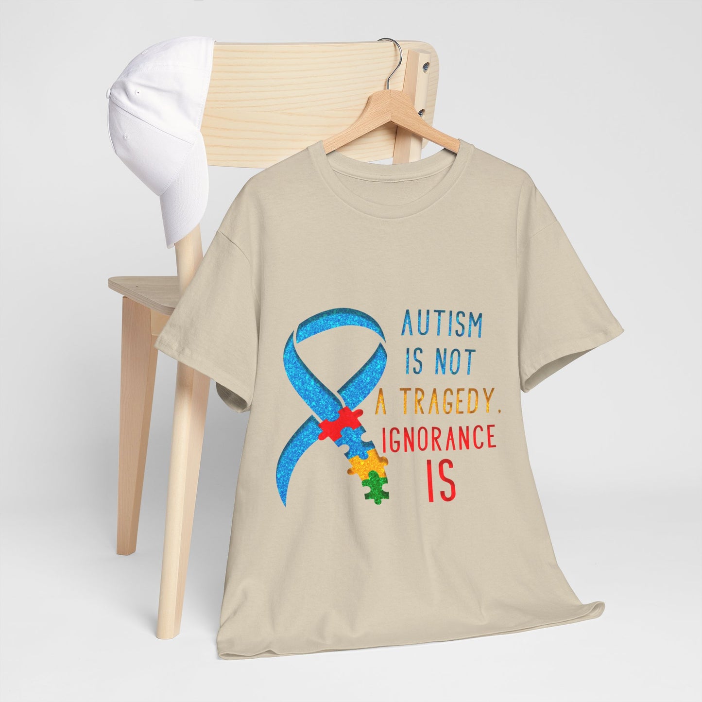 Autism is NOT a Tragedy IGNORANCE is T-shirt Unisex Heavy Cotton