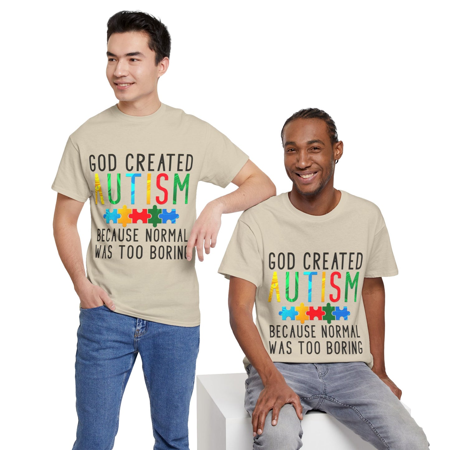 God Created Autism Because Normal Was Too Boring T-shirt Unisex Heavy Cotton