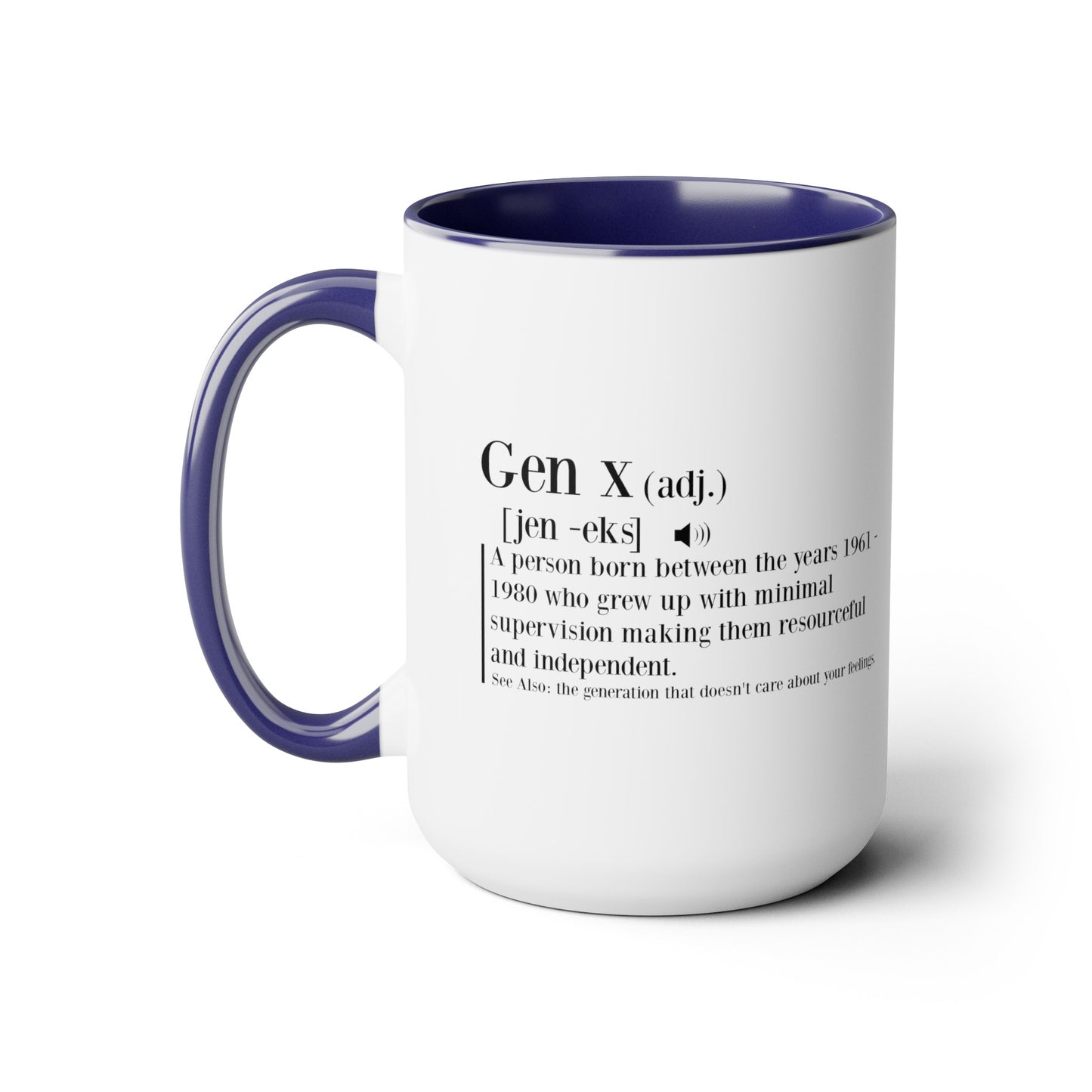 GEN X Raised On Hose Water & Neglect with Definition 15oz Coffee Mug