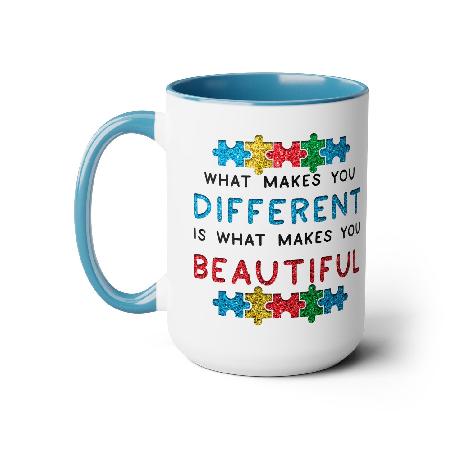 Autism WHAT MAKES YOU DIFFERENT IS WHAT MAKES YOU BEAUTIFUL T-shirt 15oz Coffee Mug