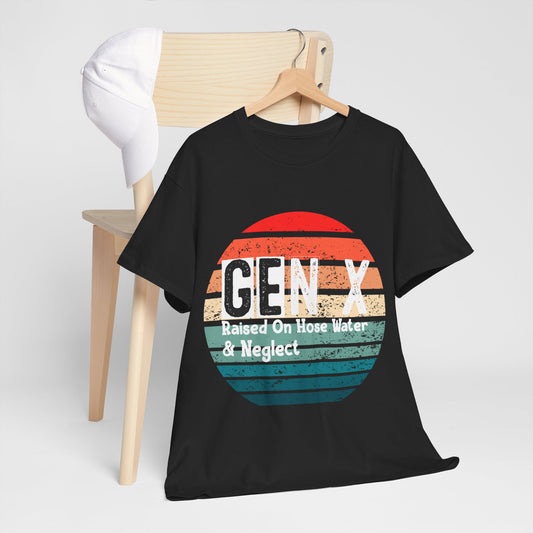 GEN X Raised On Hose Water & Neglect Tshirt Unisex Heavy Cotton