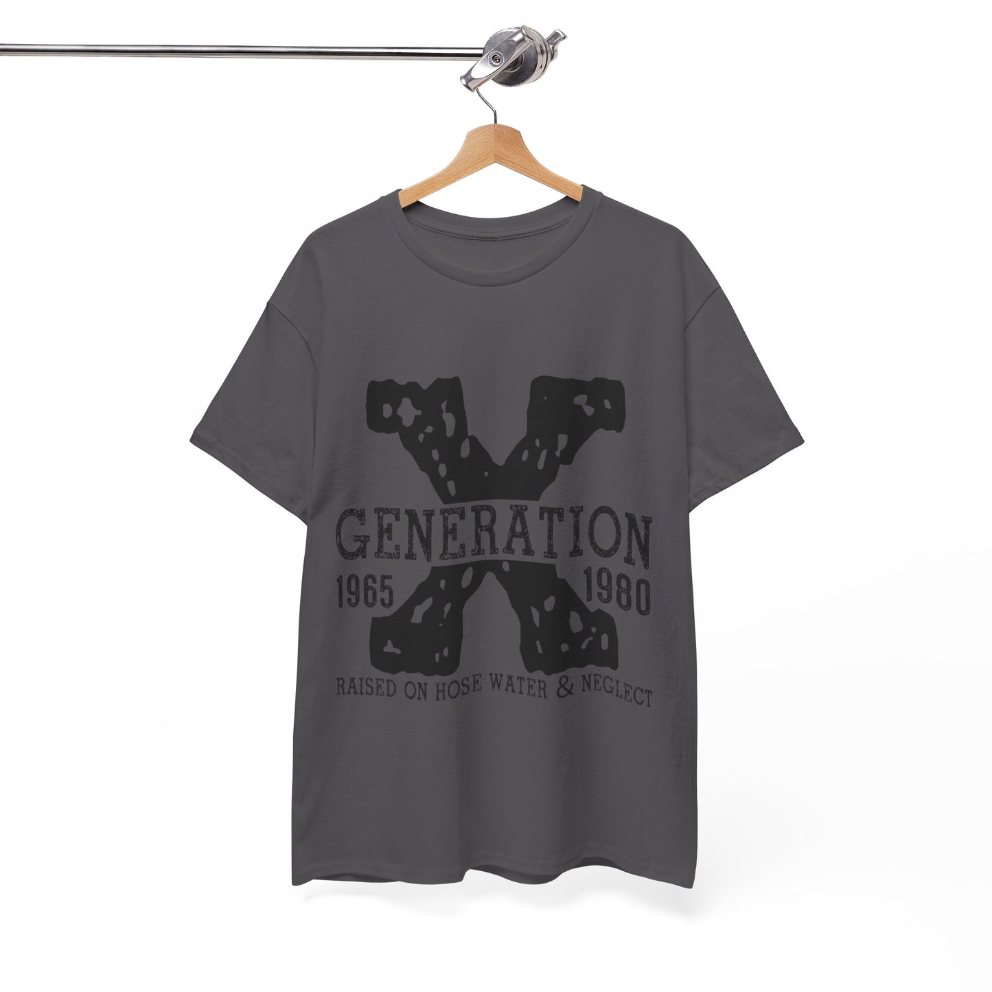 Copy of GEN X Raised On Hose Water & Neglect Tshirt Unisex Heavy Cotton