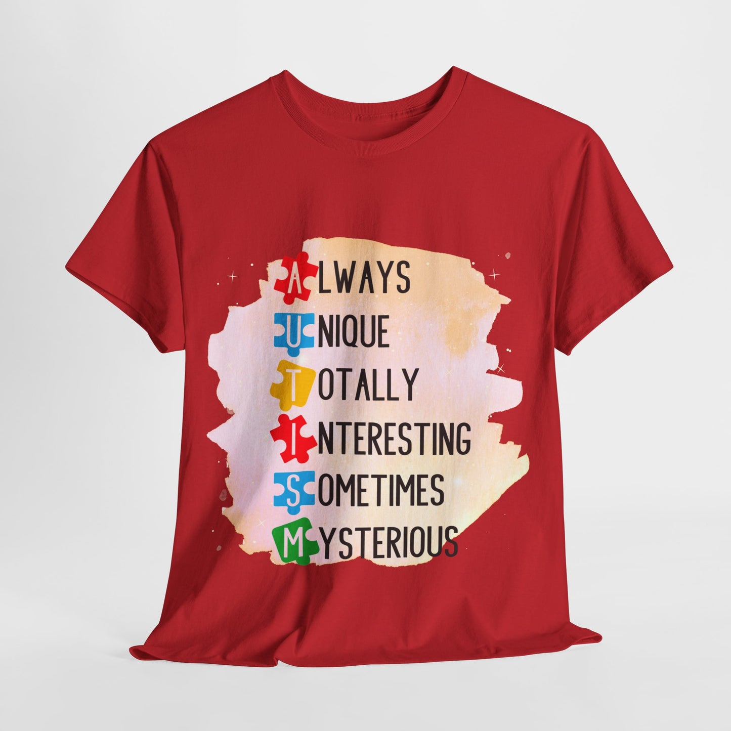 Autism Always Unique Totally Interesting Sometimes Mysterious T-shirt Unisex Heavy Cotton