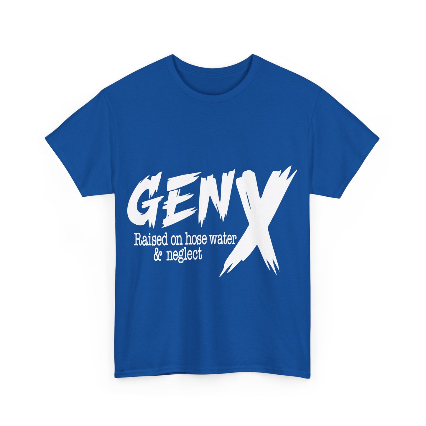 GEN X Raised On Hose Water & Neglect Tshirt Unisex Heavy Cotton