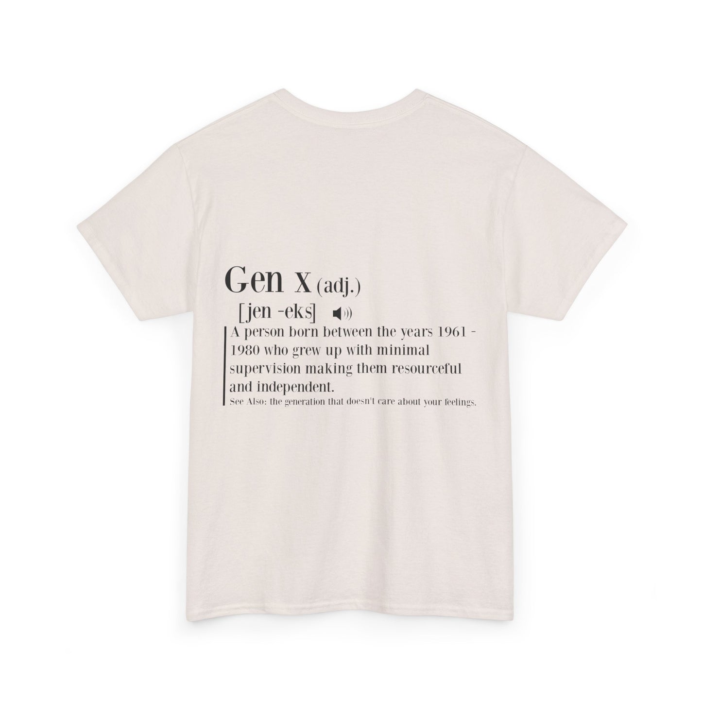 GEN X Definition Unisex Heavy Cotton T-Shirt Front & Back
