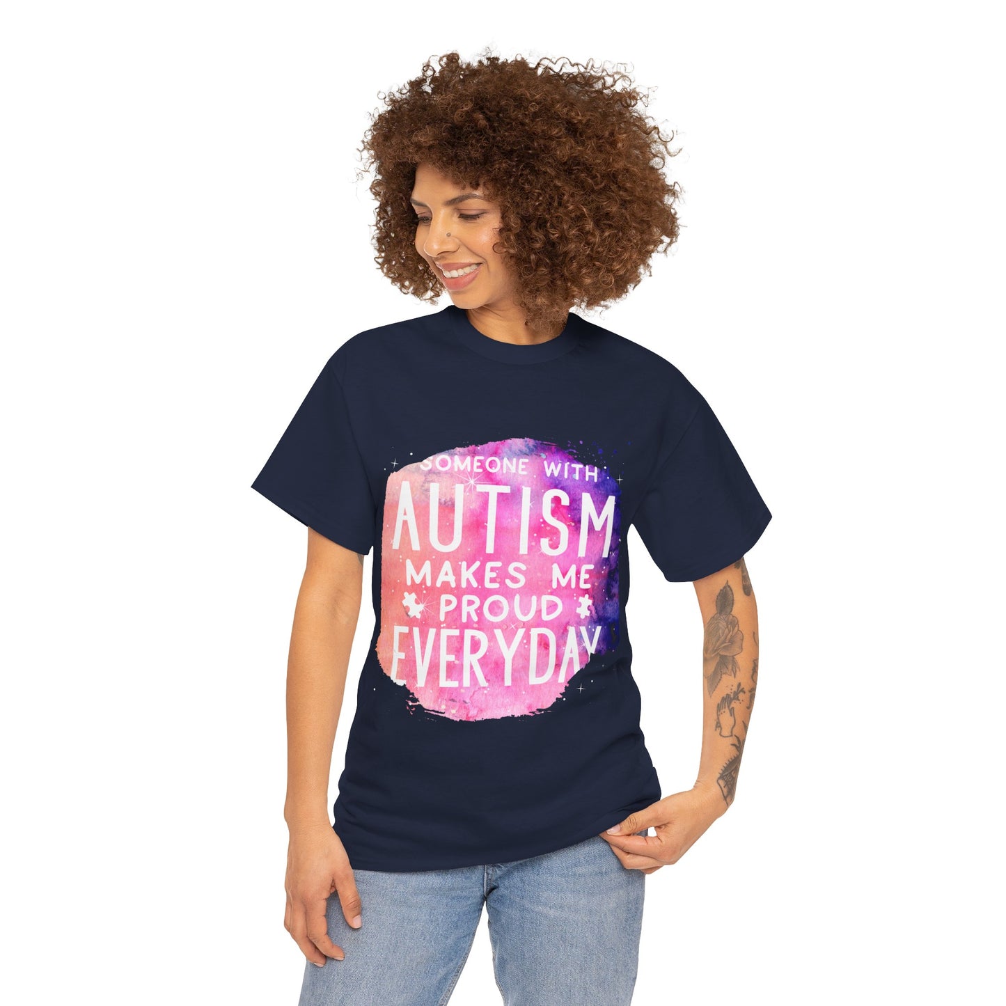 Autism Someone with Autism Makes Me Proud Everyday T-shirt Unisex Heavy Cotton