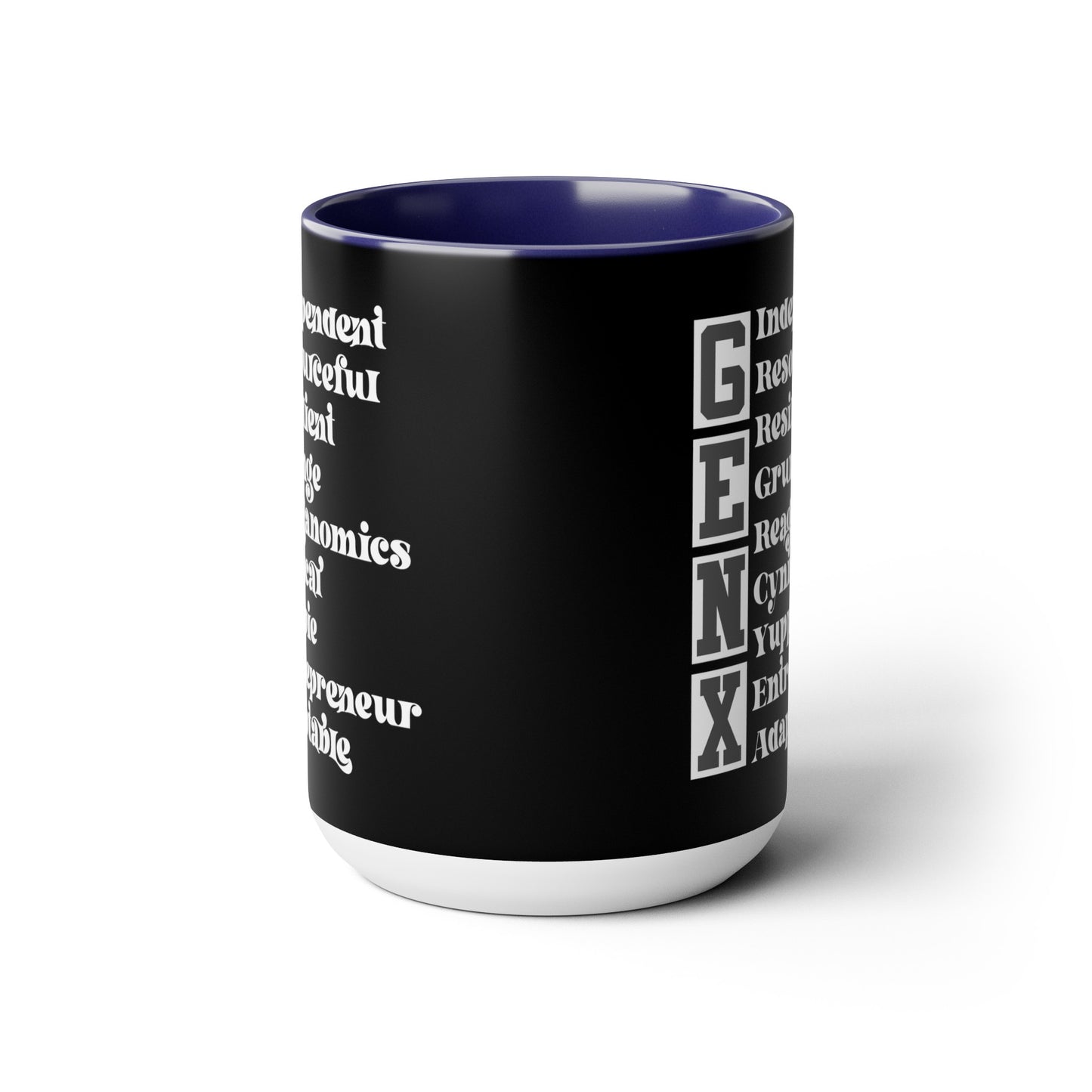 Funny Coffee Mug Gen X Independent Resourceful Resilient Grunge Reganomics Yuppie Adaptable Entrepreneur Cynical15oz Coffee Mug