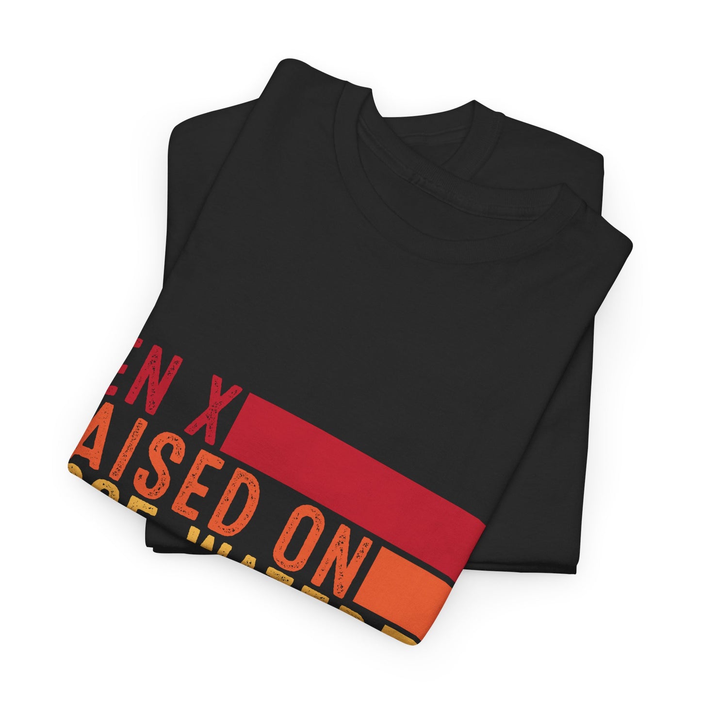GEN X Raised On Hose Water & Neglect Tshirt Unisex Heavy Cotton