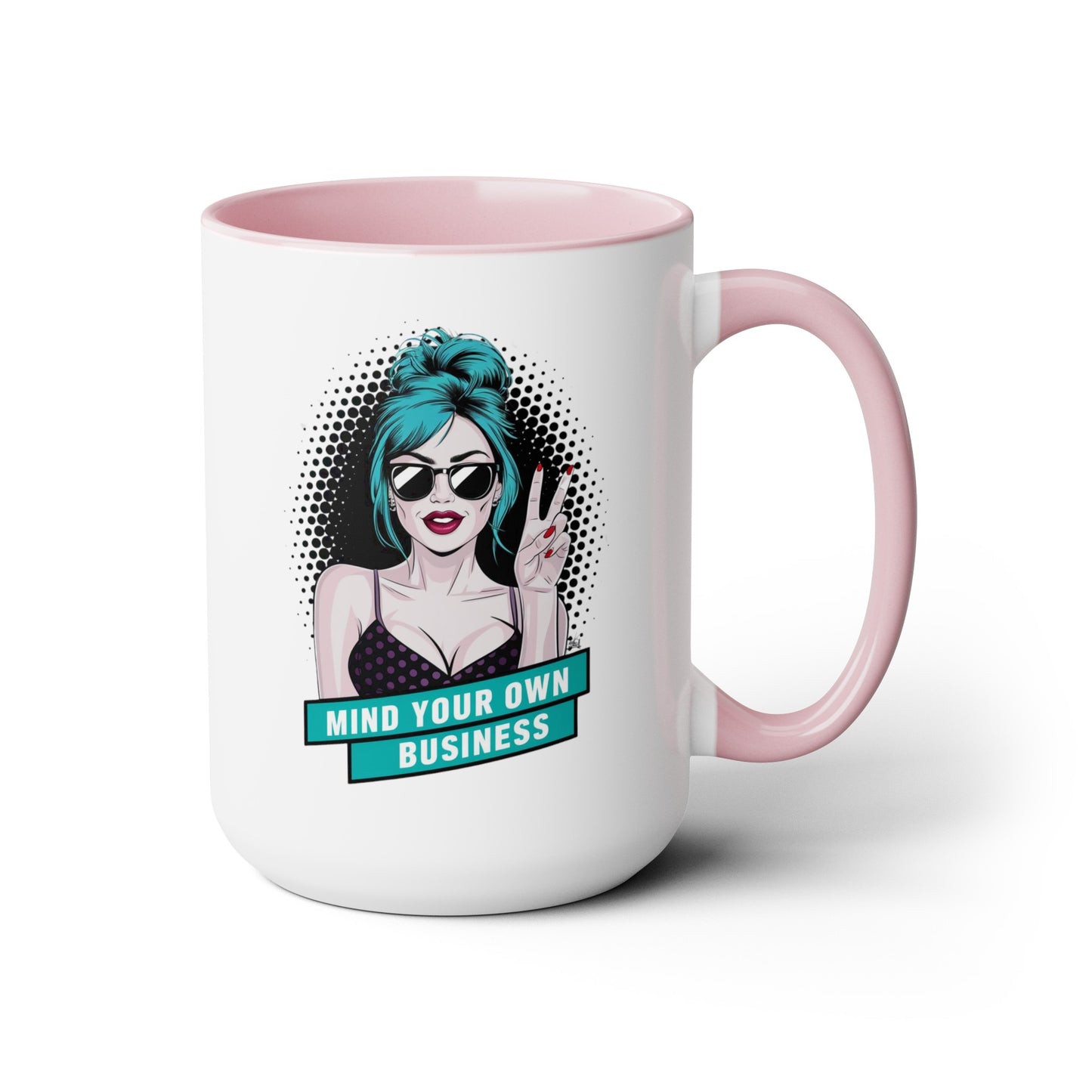 PopArt Girl Mind Your Own Business 15oz Coffee Mug