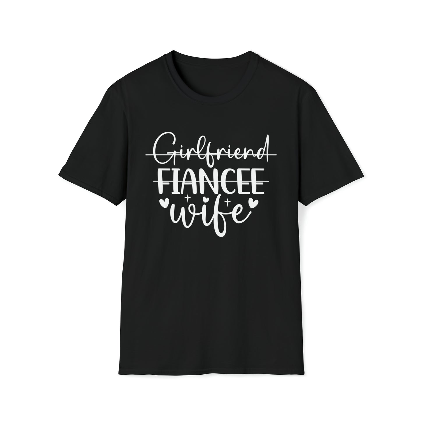 Girlfriend -> Fiancée -> Wife T-Shirt