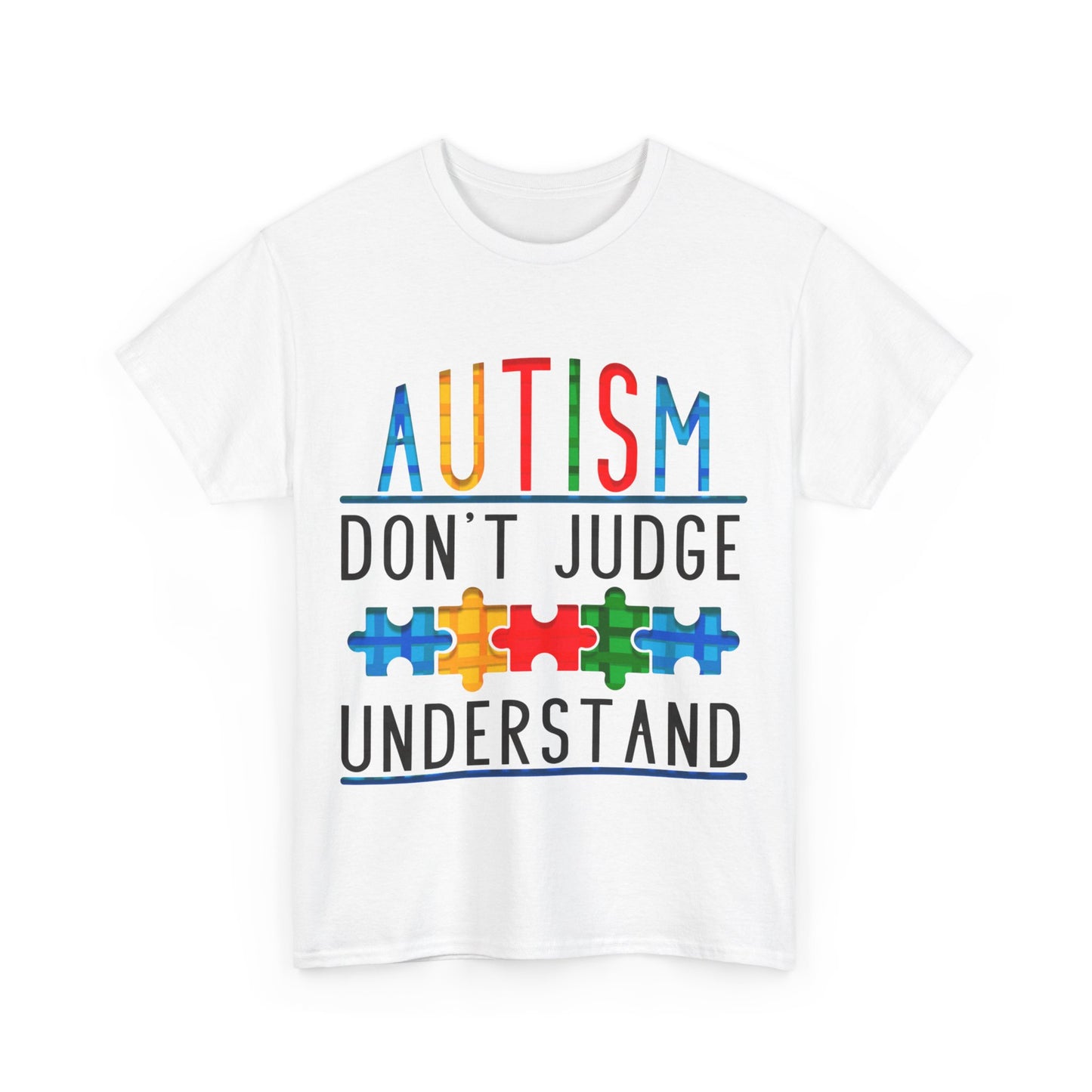 Autism Don't Judge Understand T-shirt Unisex Heavy Cotton
