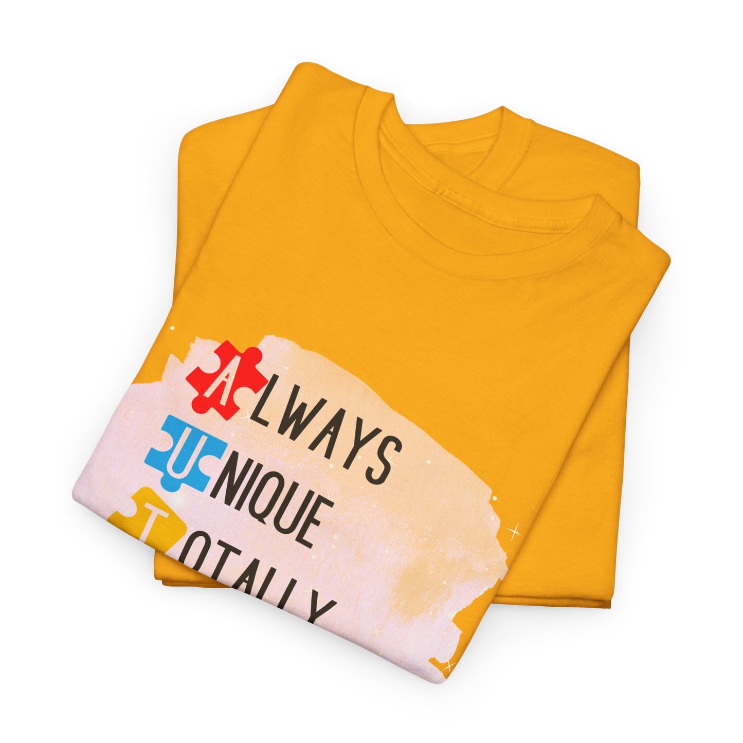 Autism Always Unique Totally Interesting Sometimes Mysterious T-shirt Unisex Heavy Cotton