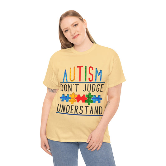 Autism Don't Judge Understand T-shirt Unisex Heavy Cotton