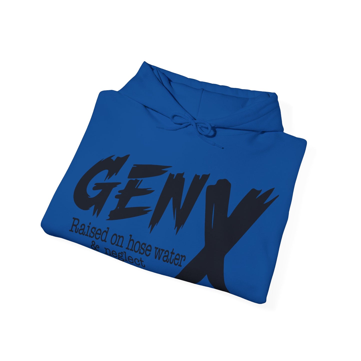 Gen X Raised on Hose Water & Neglect Front & Back Unisex Heavy Blend™ Hooded Sweatshirt