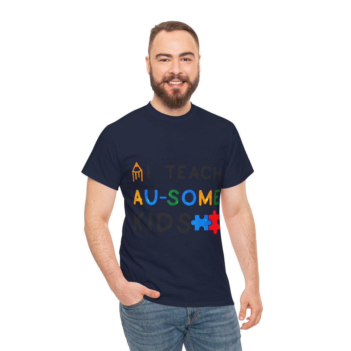 Autism I TEACH AU-SOME KIDS T-shirt Unisex Heavy Cotton