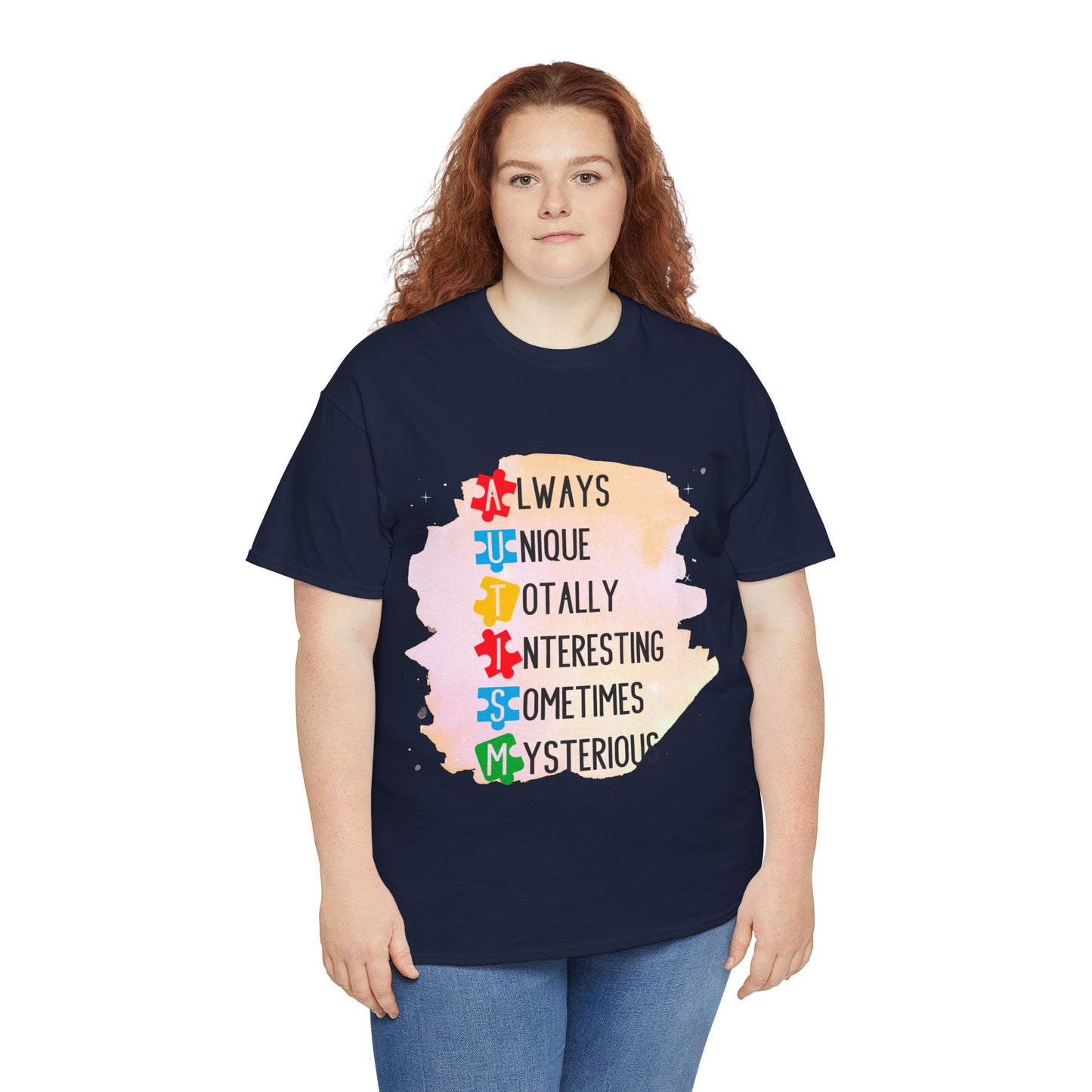 Autism Always Unique Totally Interesting Sometimes Mysterious T-shirt Unisex Heavy Cotton