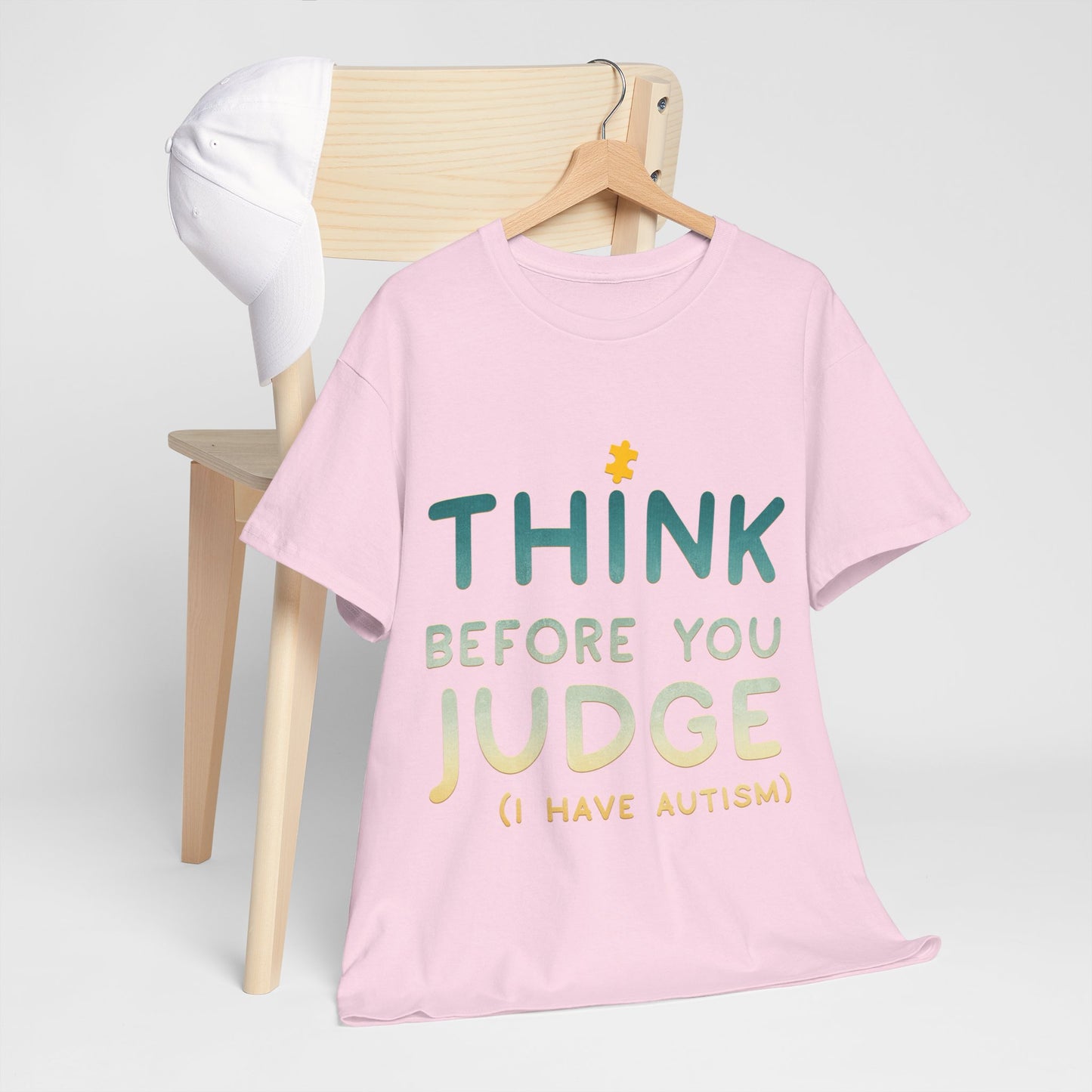 Think Before You Judge I have Autism T-shirt Unisex Heavy Cotton