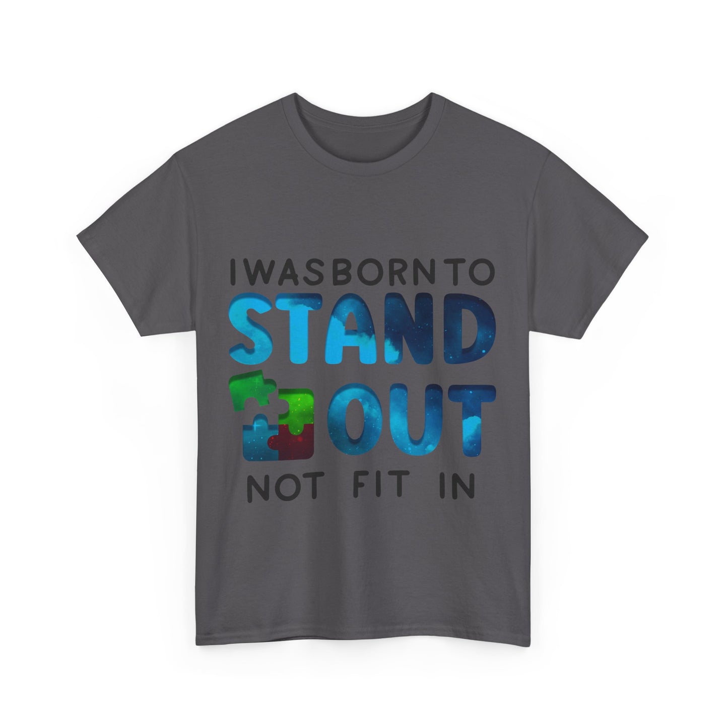 Autism I was Born To Stand Out T-shirt Unisex Heavy Cotton
