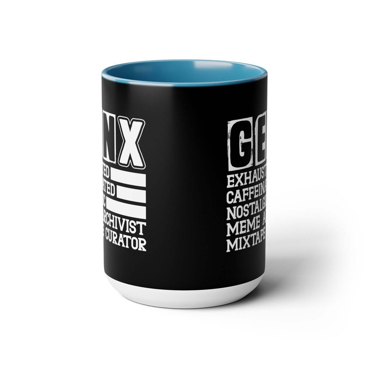 Funny Coffee Mug Gen X Exhausted, Caffeinated, Nostalgic, Meme Archivist, Mixtape Curator 15oz Coffee Mug