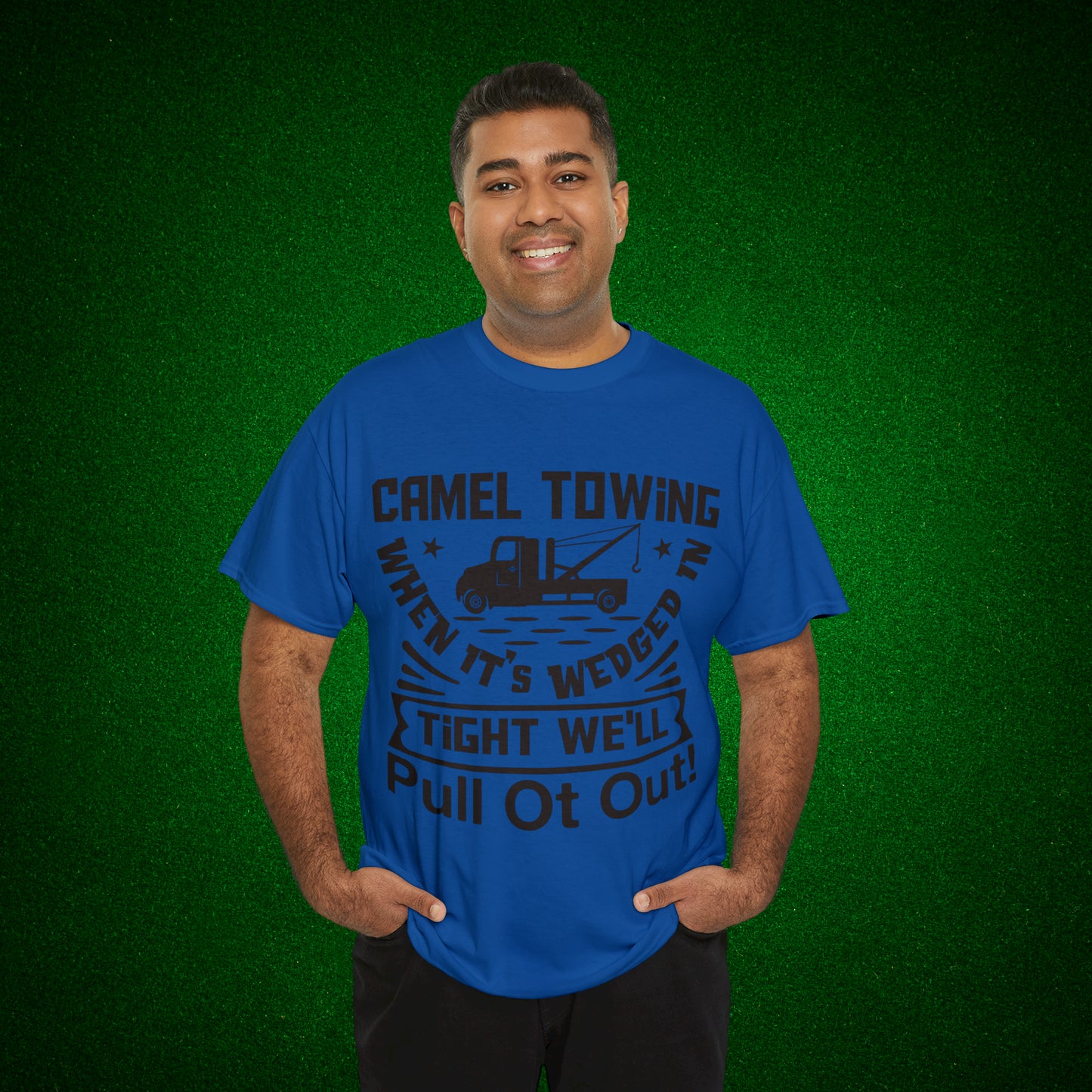 Camel Towing When its wedged in tight we'll pull it out T-Shirt