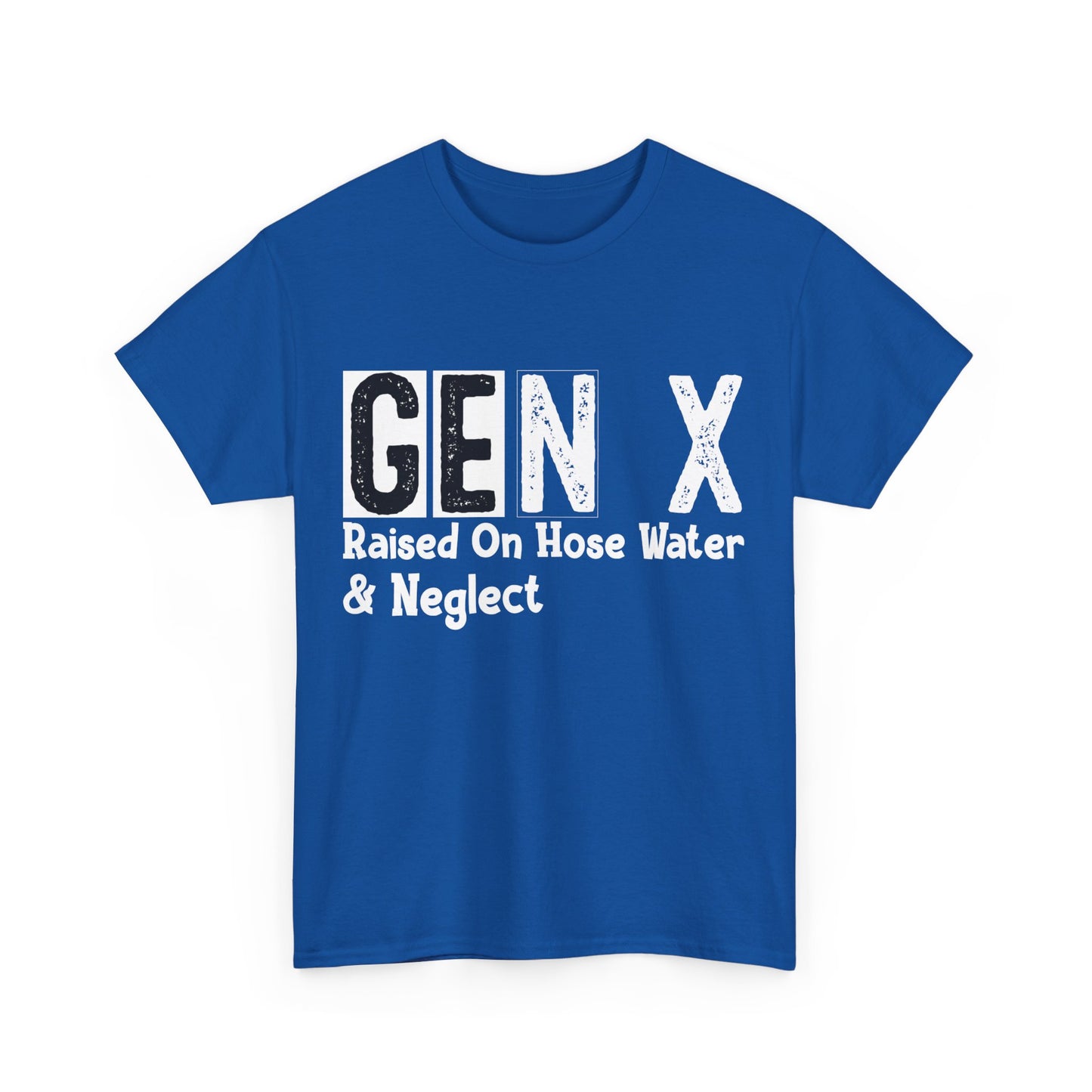 GEN X Raised On Hose Water & Neglect Tshirt Unisex Heavy Cotton