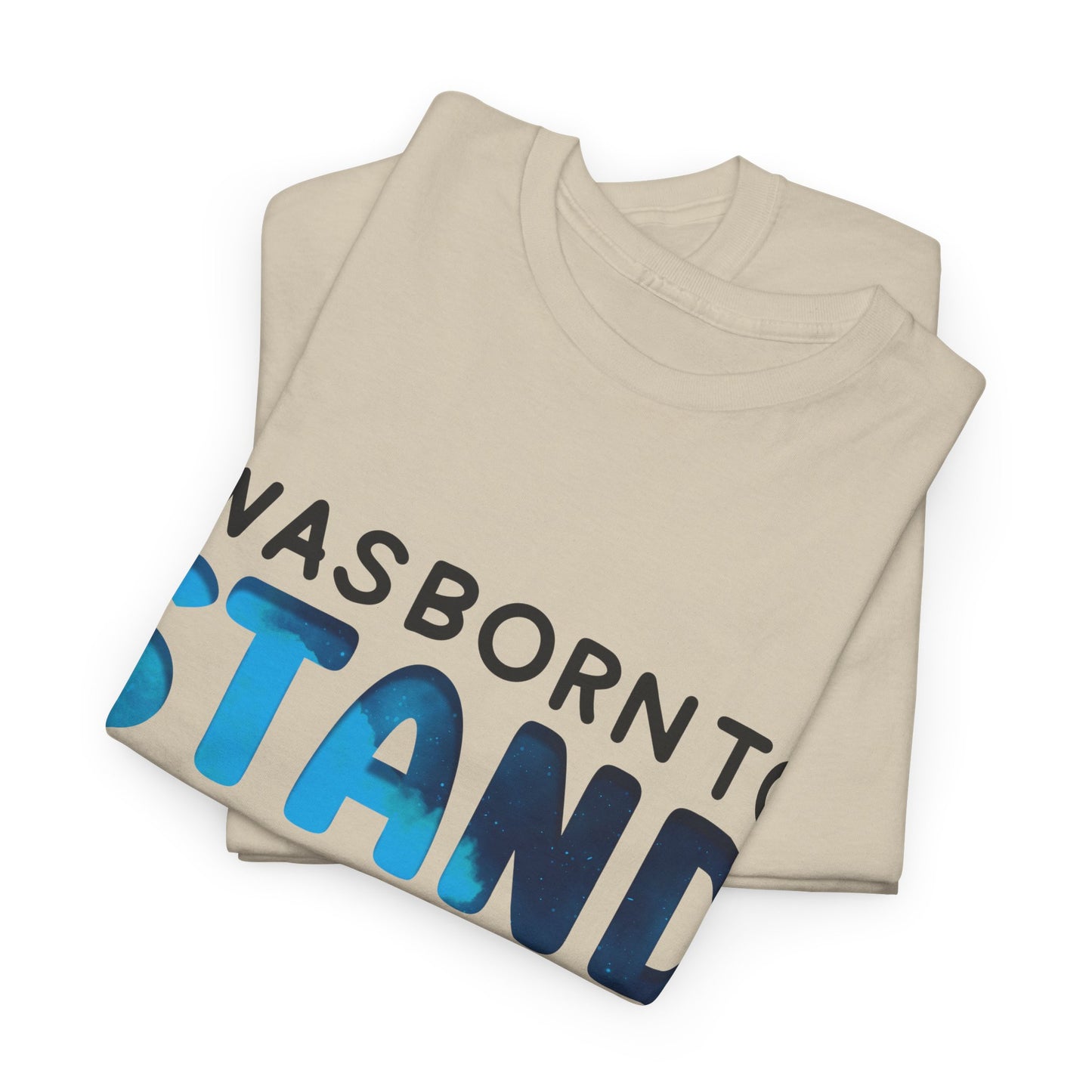 Autism I was Born To Stand Out T-shirt Unisex Heavy Cotton