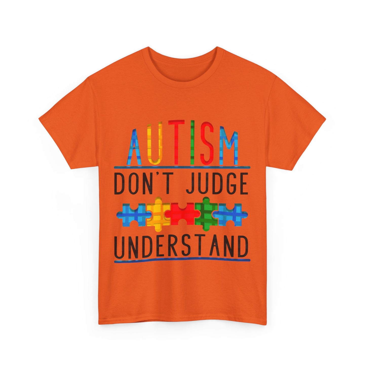 Autism Don't Judge Understand T-shirt Unisex Heavy Cotton