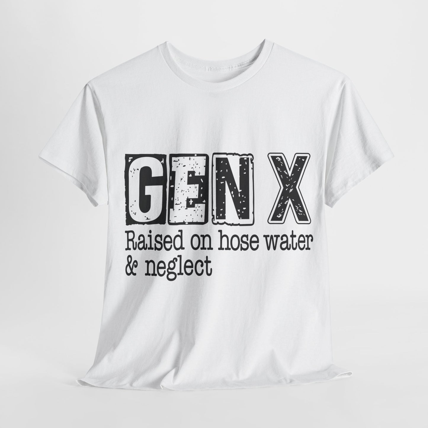 GEN X Raised On Hose Water & Neglect Tshirt Unisex Heavy Cotton