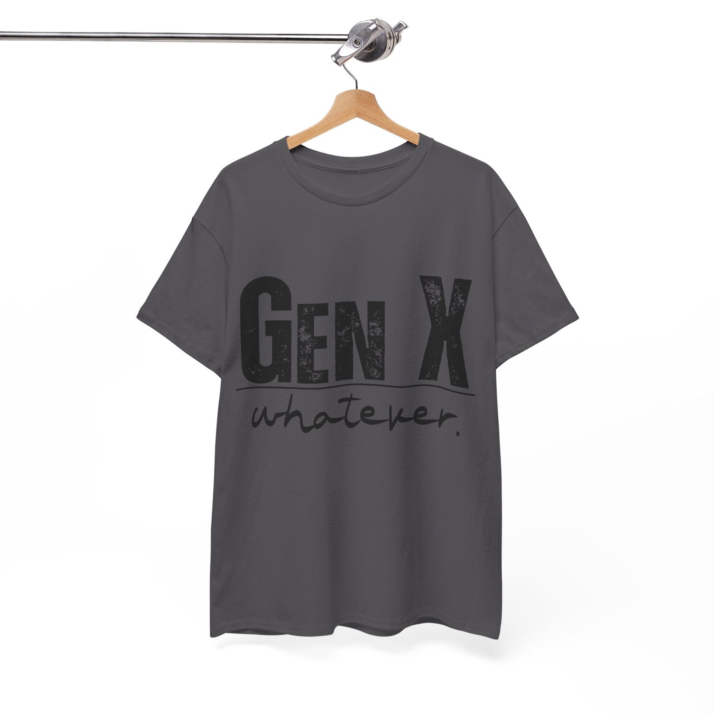 GEN X Whatever Unisex Heavy Cotton T-Shirt
