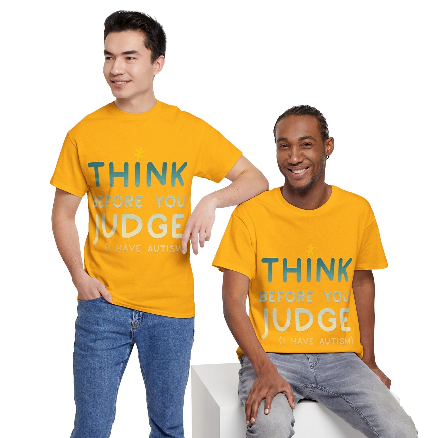 Think Before You Judge I have Autism T-shirt Unisex Heavy Cotton