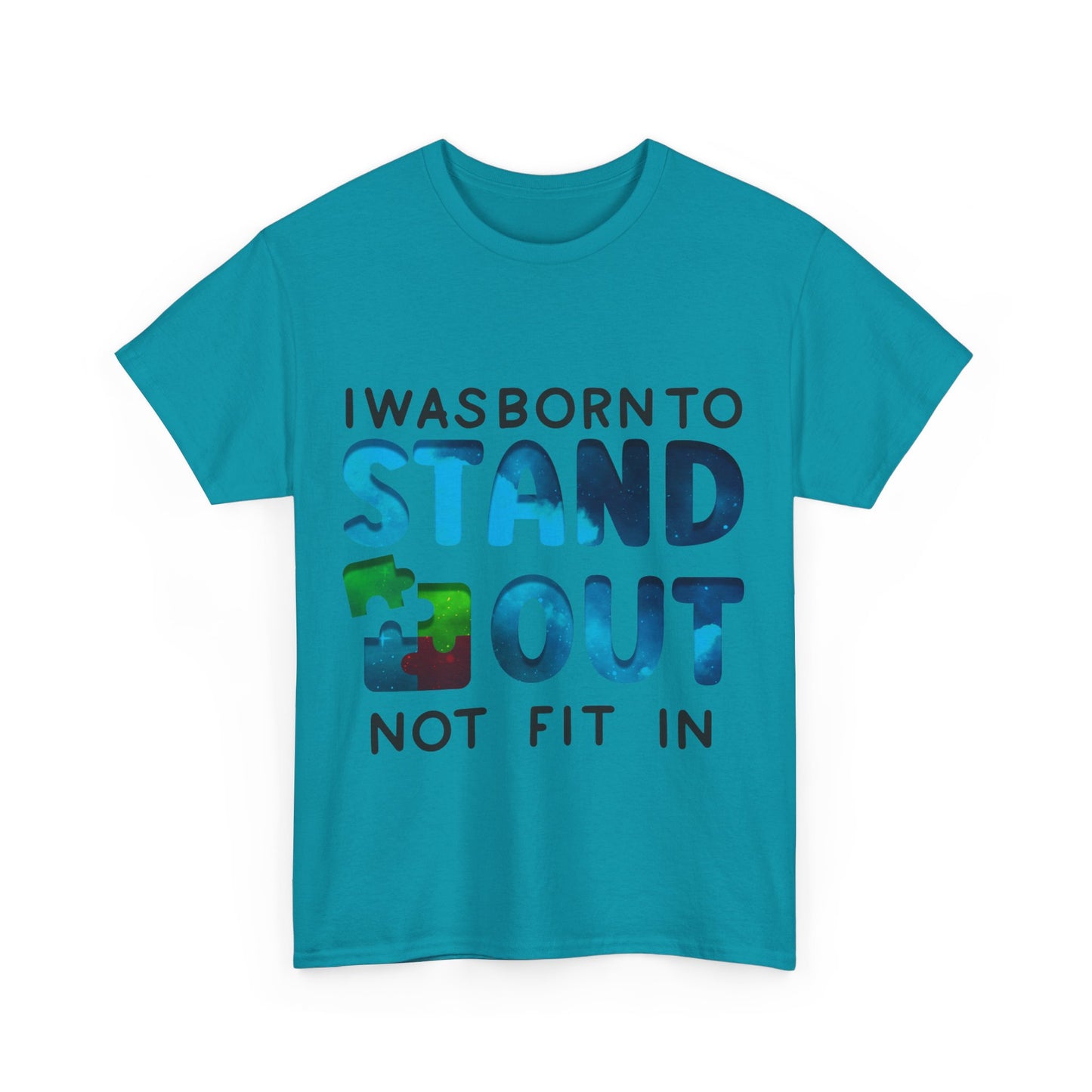 Autism I was Born To Stand Out T-shirt Unisex Heavy Cotton